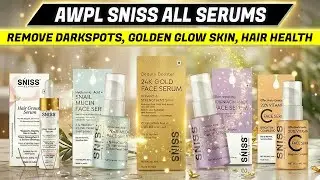 Awpl Sniss All Serum's Complete Information // In Hindi // Benefits, Uses // #awpl