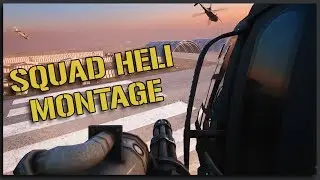 The BEST of Squad Helicopters - Squad Heli Mod Montage