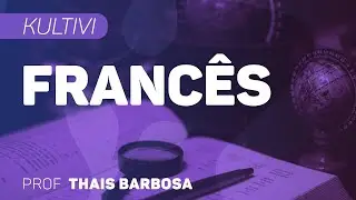 Exprimer une Passion | Curso de Francês | Kultivi | Aula #11