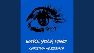 Wake Your Mind (Extended Mix)
