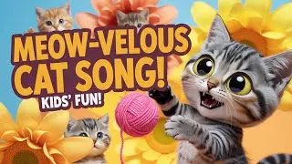 Funny Kitten Dance Song for Kids Cute Meow Meow Nursery Rhymes and Learning Fun Together