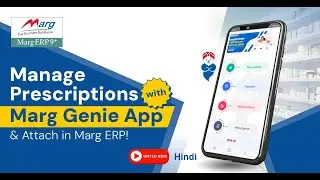 Manage Prescriptions with Marg Ginie App & Attach in Marg ERP [Hindi ]
