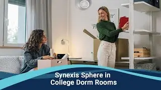 Synexis Sphere Air Purification for College Dorm Rooms
