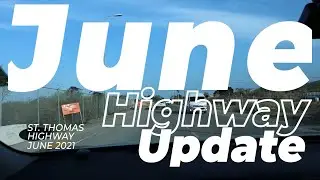 June 2021 St.Thomas Highway Update