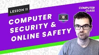Computer Security & Online Safety | Basic Computer Class | Lesson 11