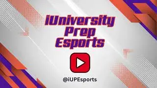 iUniversity Prep Esports: Week 1 Highlights