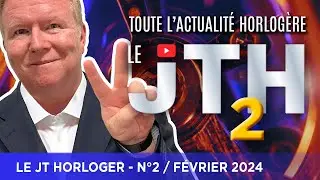 JTH N&deg;2 - La montre du film Dune en exclusivit&eacute; et toute l'actualit&eacute; horlog&egrave;re en vid&eacute;o !