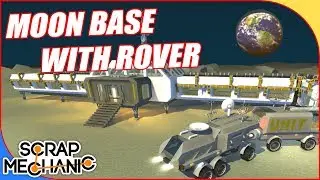 Moon Rover With Base , Scrap Mechanic #210