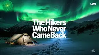 The Dyatlov Pass Incident &ndash; The Hikers Who Never Came Back