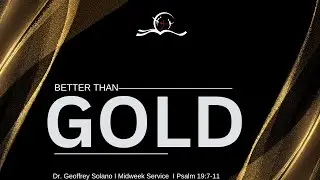 Better Than Gold - Psalm 9:7-11 I Dr. Geoffrey Solano