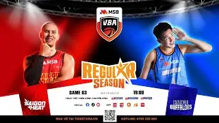 [BÌNH LUẬN VUI VẺ] VBA STAR X - GAME 63: Saigon Heat VS Hanoi Buffaloes