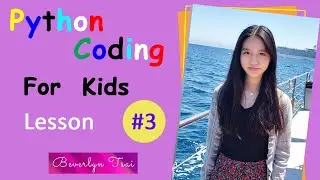 Beverlyn Coding Lessons for Kids | Python #3 |  String, print string, insert variables to a string