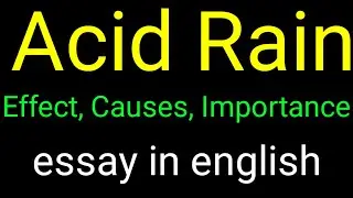 Essay on Acid Rain, Causes, Effects, Importance in English