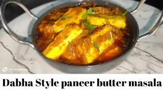Dabha Style Paneer Butter Masala/ Paneer ki sabji /Paneer racipe 