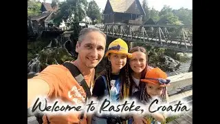 Rastoke Croatia &ndash; Fairytale Village of Waterfalls | Family Travel Vlog