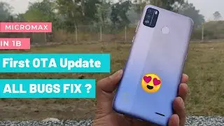 Micromax IN 1B First OTA Update|All Bugs Fixed|New Security Patch Update