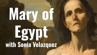 Mary of Egypt with Sonia Velazquez