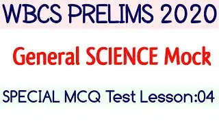 Lesson-4  || General Science Mock Test  For WBCS Prelims 2020 Exam || #WBCS2020