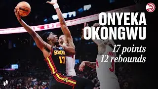 Onyeka Okongwu puts up 17-point, 12-rebound double-double for Hawks at Raptors