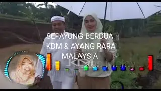 SEPAYUNG BERDUA KDM & AYANG RARA  Malaysia_OM Rosita #kdm #lagukdm #bapaaing #youngsyefura #dangdut