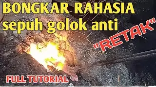 RAHASIA MENYEPUH golok anti retak , pemula wajib tau dari awal sampe ahir