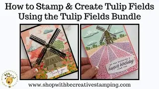 How to Stamp & Create Tulip Fields Using the Tulip Fields Bundle--Facebook Live Replay (3/30/22)