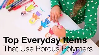Top Everyday Items in Your House That Use Porous Polymers