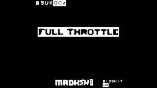 MADKSH2 - Full Throttle (Full Album) (2023)