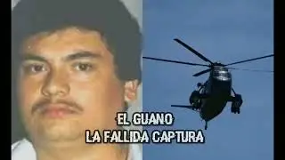 LA FALLIDA CAPTURA DE DEL (GUANO) EL HERMANO DEL CHAPO GUZM&Aacute;N