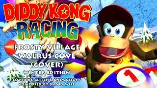 ❄ Frosty Village/Walrus Cove (COVER) - Diddy Kong Racing (WINTER EDITION) ❄