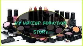 DIPENDENZA DA MAKEUP - La mia storia!