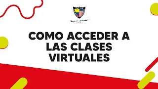 Tutorial | Como acceder a las clases virtuales