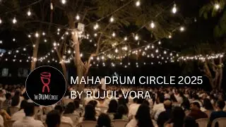 Maha Drum Circle 2025 by Rujul Vora I 500+ People Drumming Together