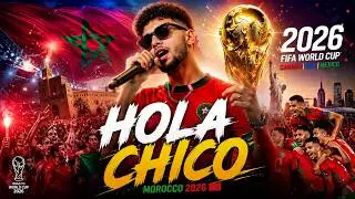 هولا تشيكو - Hola Chico | أغنية كاس افريقيا لكرة القدم المغرب | 2025 🇲🇦🇲🇦