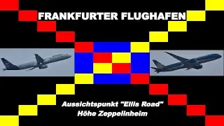 FRANKFURTer Flughafen | Impressionen vom Aussichtspunkt bei Zeppelinheim (Ellis Road) 👀 ✈✈ 👌
