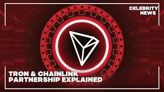 TRON & Chainlink Partnership Explained