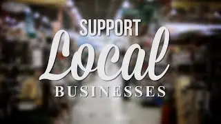 Support Local Businesses during 