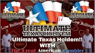 Ultimate Texas Holdem with The Great American Gambler!! Let's Go!!