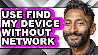 How to Use Find My Device Without Network (easy Method)