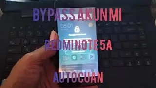 REDMI NOTE 5A BYPASS AKUN MI BANDEL ...LANGSUNG KABUR