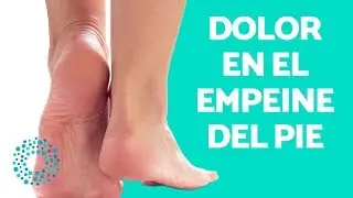 DOLOR en el EMPEINE del PIE: CAUSAS y TRATAMIENTO