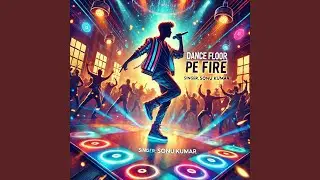 Dance Floor Pe Fire (Boy)