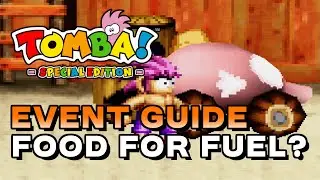 Tomba! Special Edition - Food For Fuel? (Event Guide)
