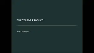 The Tensor Product Introduction (Tensor Products Part 0)