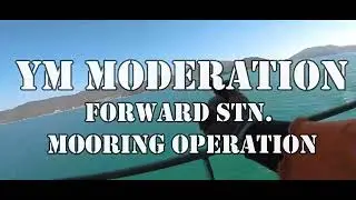 Container ship (Ym Moderation) Forward Station Mooring Operations