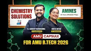 Amines AMUEEE PYQ | 15 Years Chapterwise | AMU B.Tech 2026 | AMU Capsule series | AMUEEE chemistry