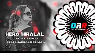 Hero Hiralal | Circut Remix |Sambalpuri mix | Dj Rj bhadrak x Dj Balaram x Dj Alfa Remix 