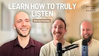 Transformative Listening with Ilya Parizhsky: How To Build Connection And Release Stored Emotions