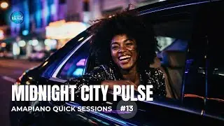 Midnight City Pulse – Amapiano Quick Sessions #13 (2026)