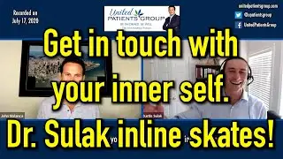 Dr. Dustin Sulak:  Get in touch with your inner self - Dr Sulak inline skates!